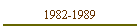 1982-1989